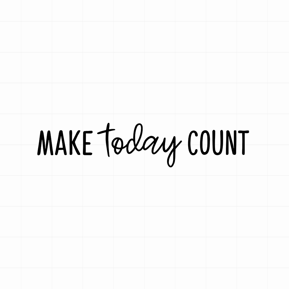 Make today count sticker - Leuke (auto)spiegel motivatie sticker