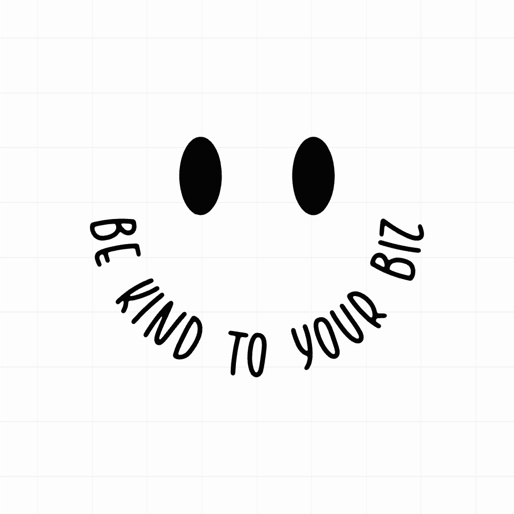 Be kind to your biz - Motivatie sticker