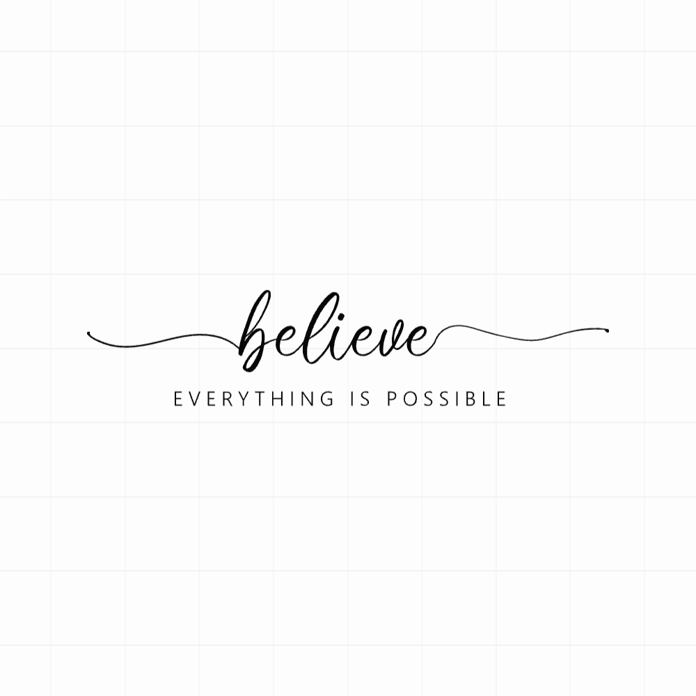 Believe everything is possible - Motivatie sticker