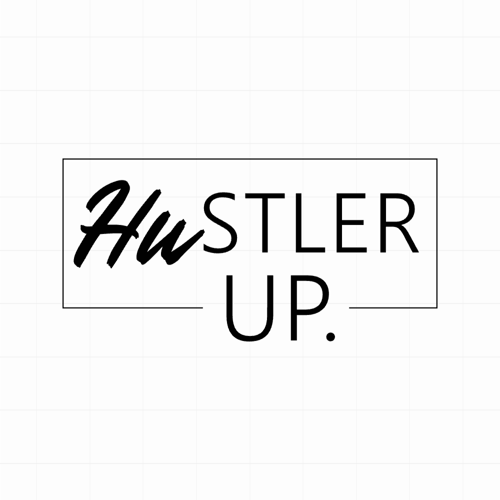 Hustler up - Motivatie sticker