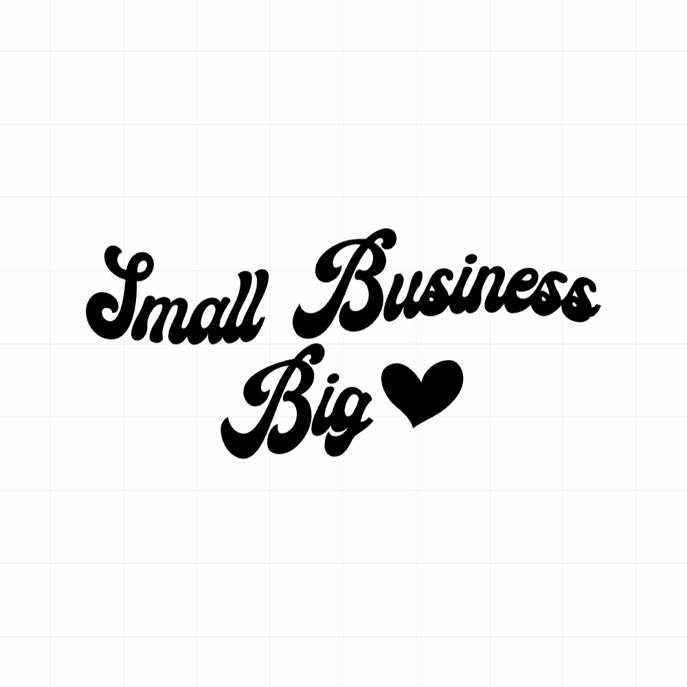 Small business big heart - Motivatie sticker