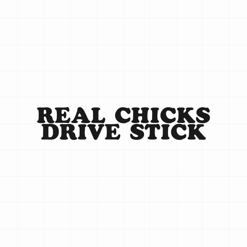Real chicks drive stick - Leuke & grappige autosticker