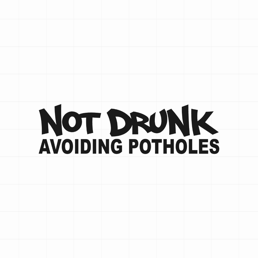 Not drunk, avoiding potholes