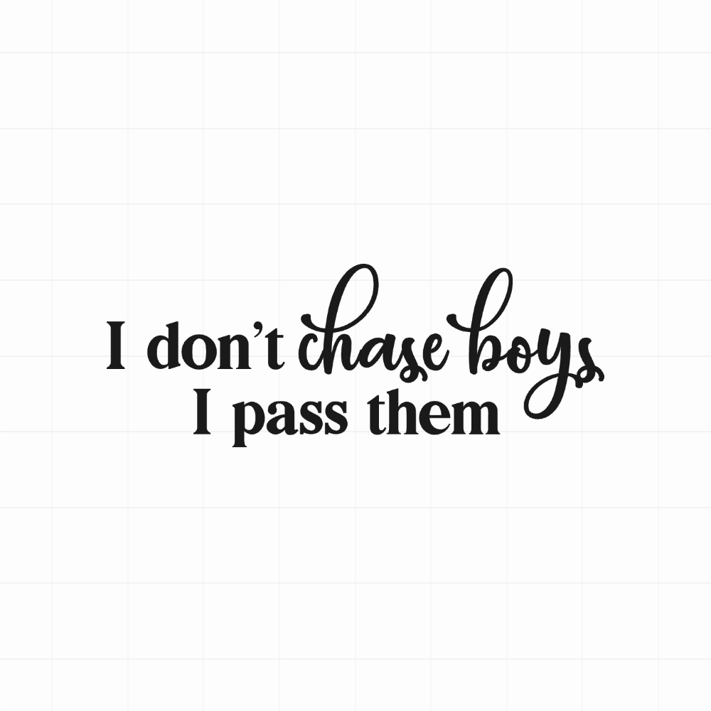 I don't chase boys, I pass them - Leuke & grappige autosticker